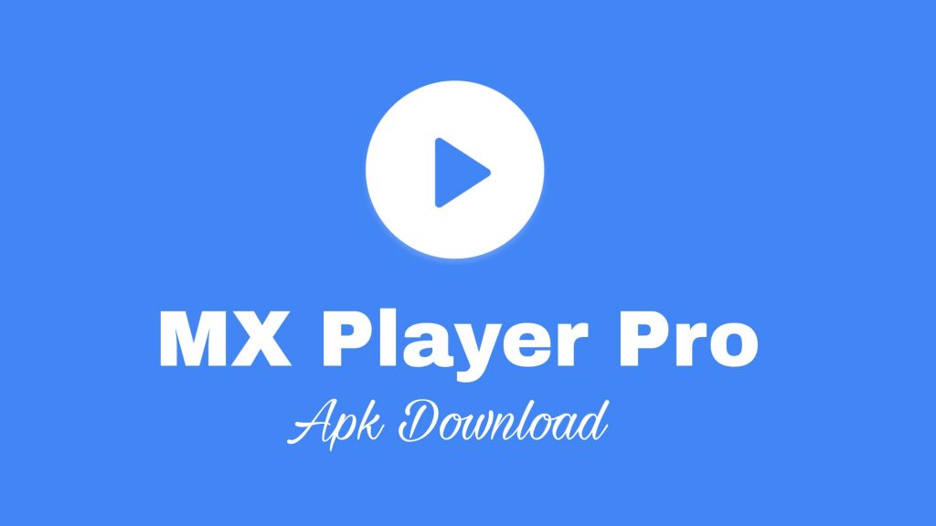 mx player pro apk-
